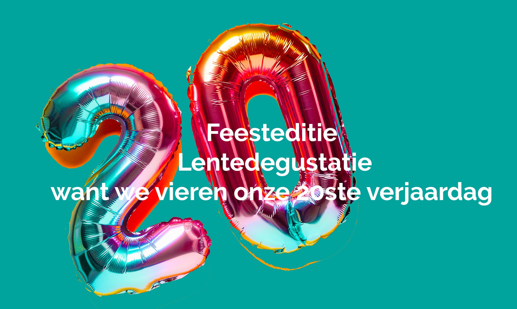 Feestelijke Lentedegustatie ter ere van ons 20-jarig Bestaan! zaterdag 27 en zondag 28 april '24